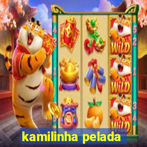 kamilinha pelada